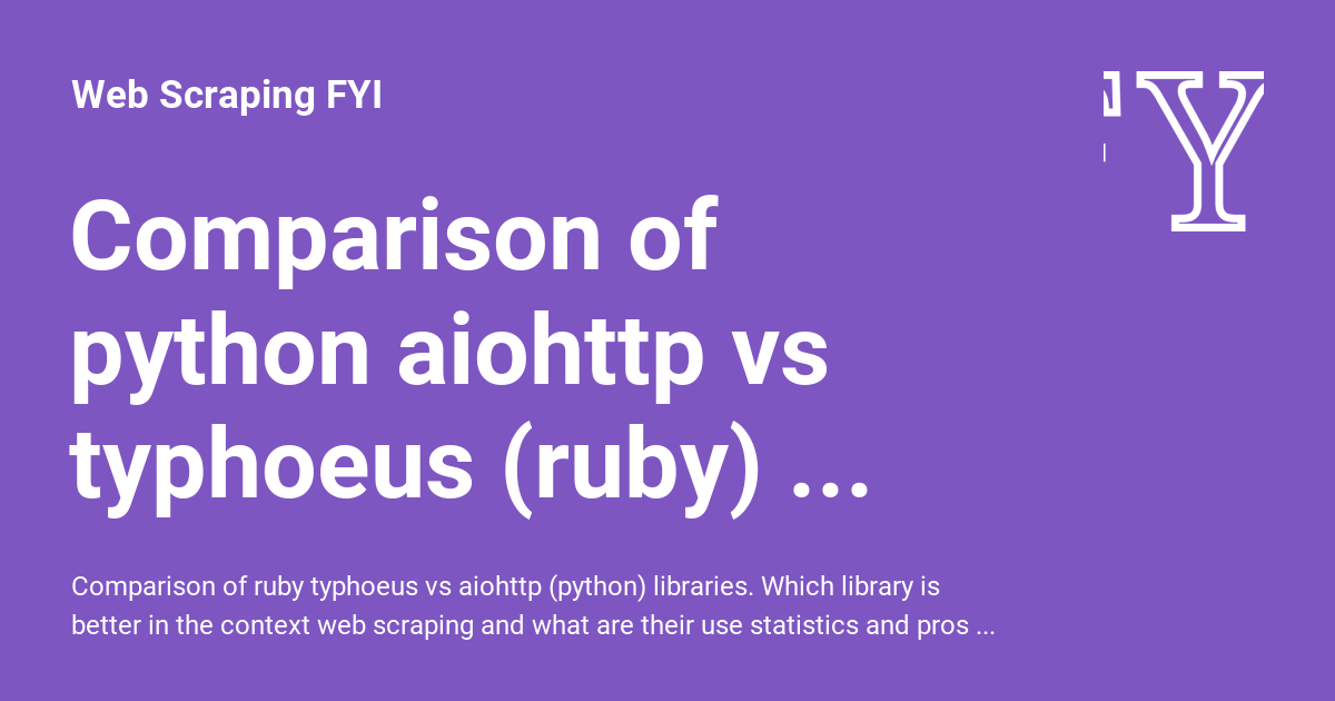 Comparison of python aiohttp vs typhoeus (ruby) libraries - Web ...