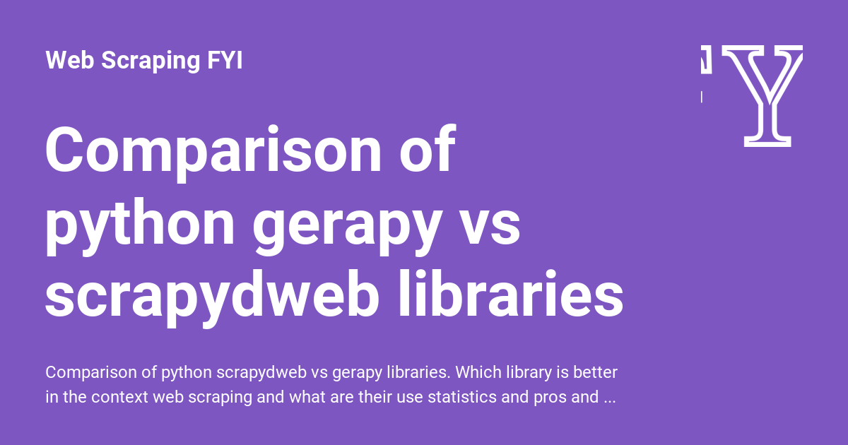 Comparison of python gerapy vs scrapydweb libraries - Web Scraping FYI