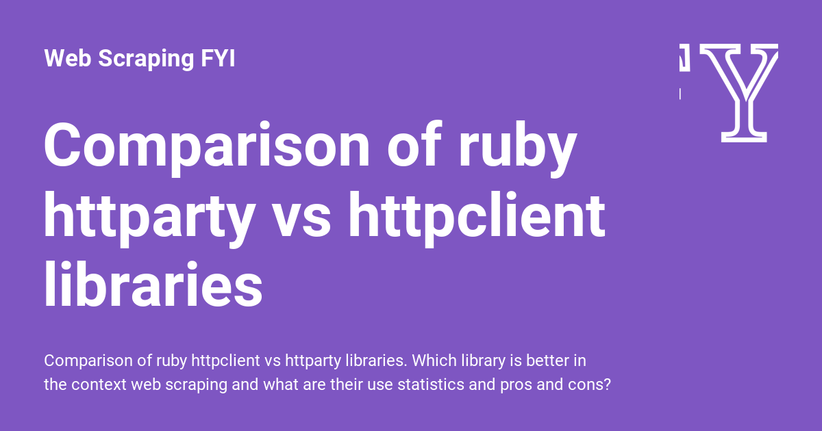 Comparison of ruby httparty vs httpclient libraries - Web Scraping FYI
