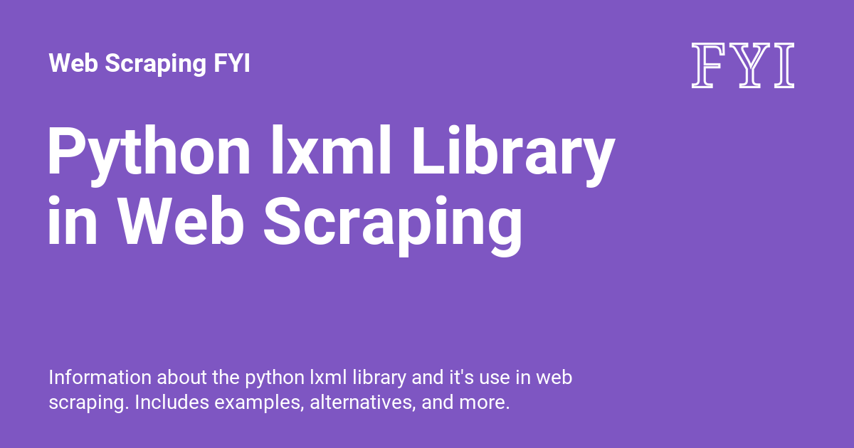 Python Lxml Library In Web Scraping - Web Scraping FYI