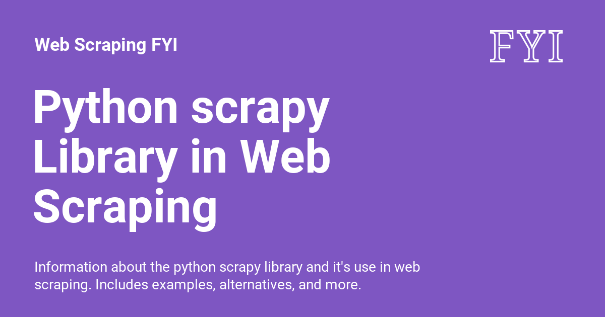 Python Scrapy Library In Web Scraping - Web Scraping FYI